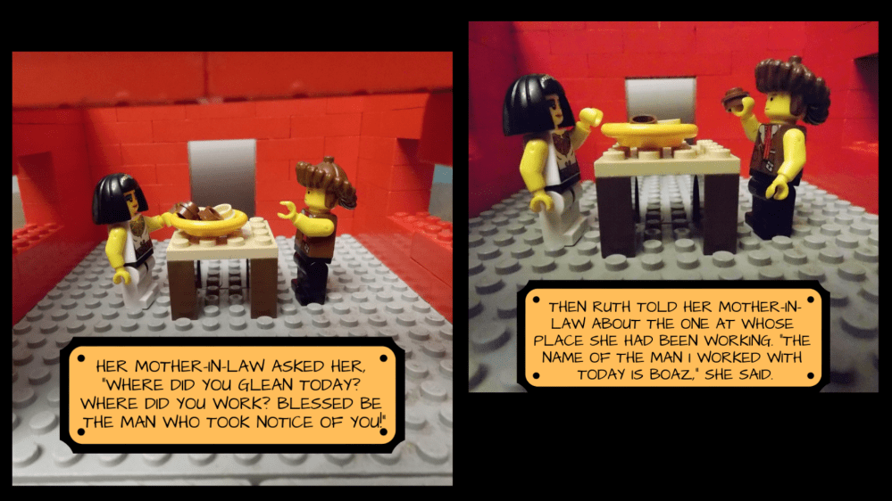 Ruth and Naomi stand around the table eating from the plastic bowl that is now full of food. The text reads, "Her mother-in-law asked her, 'Where did you glean today? Where did you work? Blessed be the man who took notice of you!' Then Ruth told her mother-in-law about the one at whose place she had been working. 'The name of the man I worked with today is Boaz,' she said.