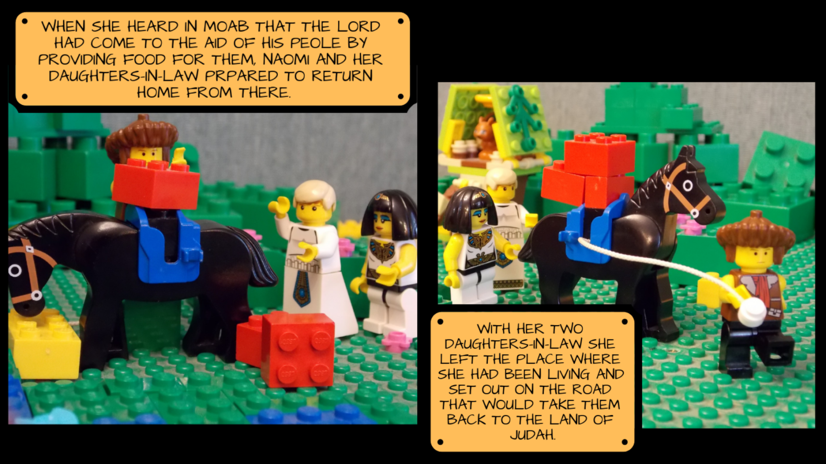 Naomi, Orpah, and Ruth, load up the horse with various Legos. The text reads, "When she heard in Moab that the Lord had come to the aid of his people by providing food for them, Naomi and her daughters-in-law prepared to return home from there. With her two daughters-in-law she left the place where she had been living and set out to the road that would take them back to the land of Judah."