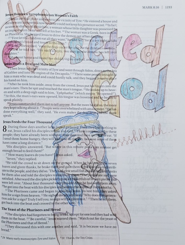Jesus stands with a finger to his lips saying, "sssssshhhhhh......". The words "The closeted God" are above him in colorful letters with a woodgrain pattern. The image is drawn over a Bible page with the text of Mark chapters 7 and 8 on it.
